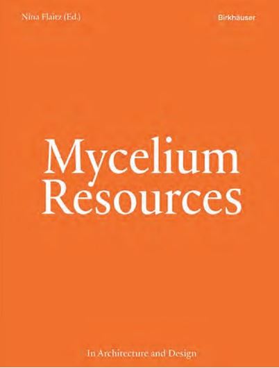 Mycelium Resources in Architecture and Design