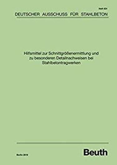 DAfStb 631: Hilfsmittel zur Schnittgrößenermittlung und zu besonderen Detailnachweisen bei Stahlbetontragwerken