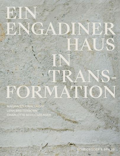 Ein Engadiner Haus in Transformation
