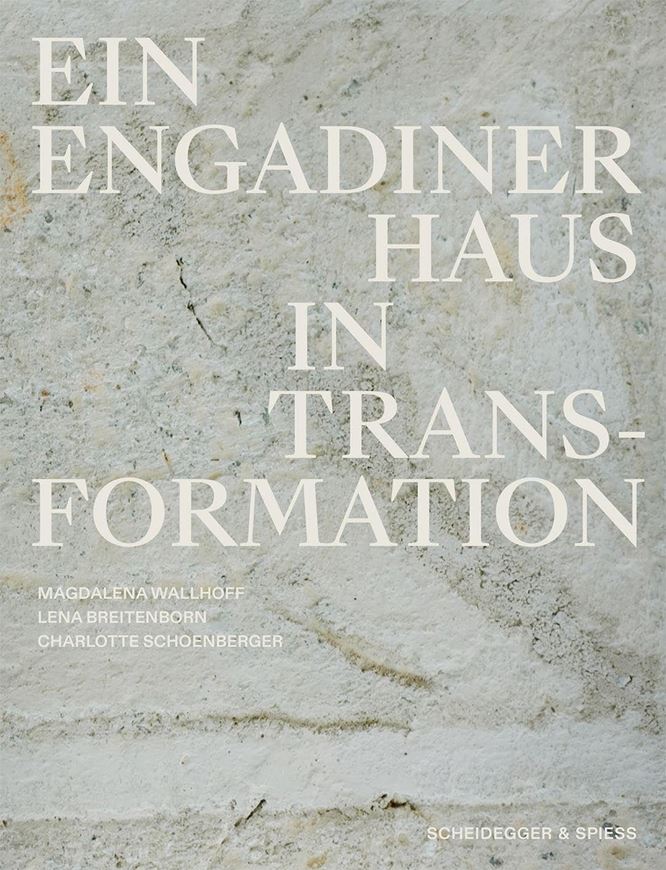 Ein Engadiner Haus in Transformation
