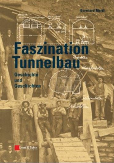 Faszination Tunnelbau