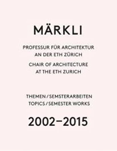 Märkli - Professur für Architektur an der ETH Zürich 2002-20 15  