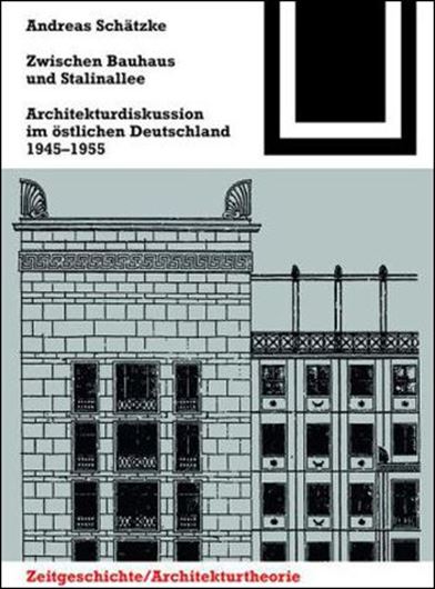 Zwischen Bauhaus und Stalinallee   