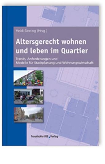 Altersgerecht wohnen und leben im Quartier