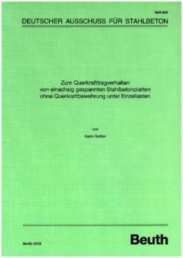 DAfStb 625: Zum Querkrafttragverhalten von einachsig gespannten Stahlbetonplatten ohne Querkraftbewehrung unter Einzellasten