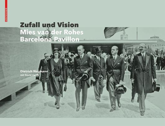 Zufall und Vision - Mies van der Rohes Barcelona Pavillon