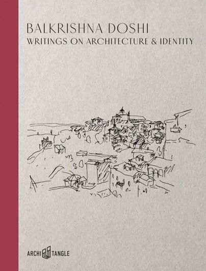 Balkrishna Doshi - Writings on Architecture & Identity