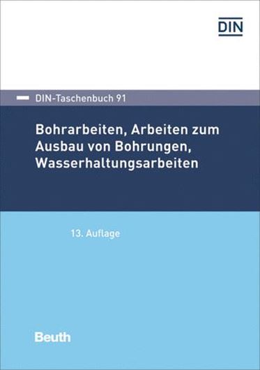 Bohrarbeiten, Arbeiten zum Ausbau von Bohrungen, Wasserhaltungsarbeiten Bd. 91