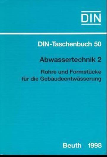 DIN-Taschenbuch 50: Abwassertechnik 2. Rohre und Formstücke für die Gebäudeentwässerung