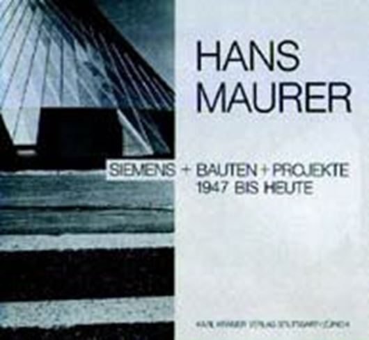 Hans Maurer: Bauten - Projekte 1947 bis heute