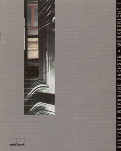 Deutscher Werkbund Sachsen - Werkbericht 1   
