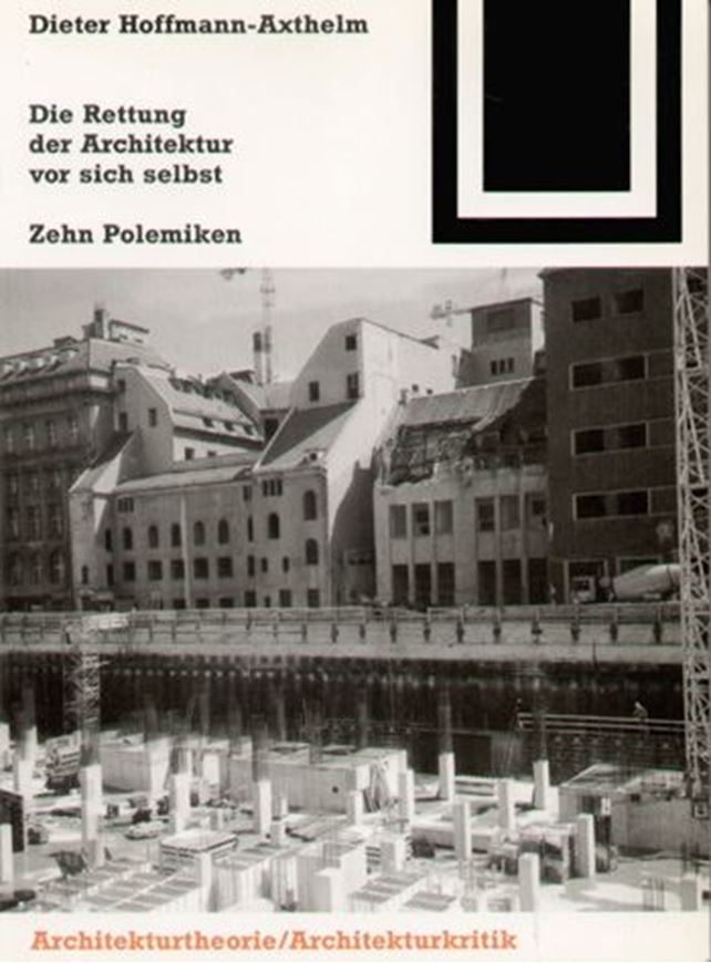Die Rettung der Architektur vor sich selbst   