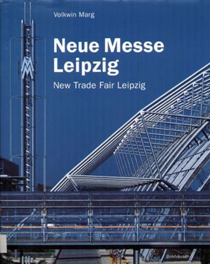 Von Gerkan, Marg und Partner: Neue Messe Leipzig 1992 - 1996