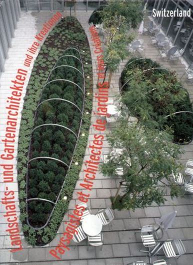 Landschafts- und Gartenarchitekten und ihre Kreationen - Die Schweiz  