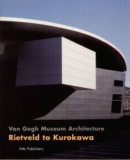 Rietveld to Kurokawa - Van Gogh Museum Architecture   
