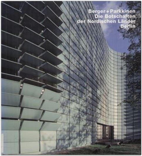 Berger + Parkkinen - Die Botschaften der Nordischen Länder Berlin