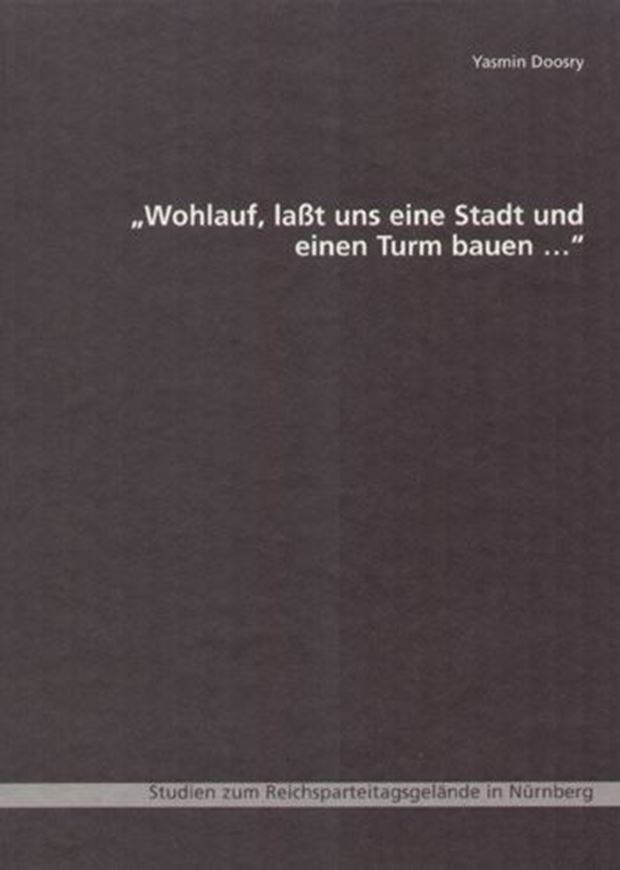 Wohlauf, laßt uns eine Stadt und einen Turm bauen...