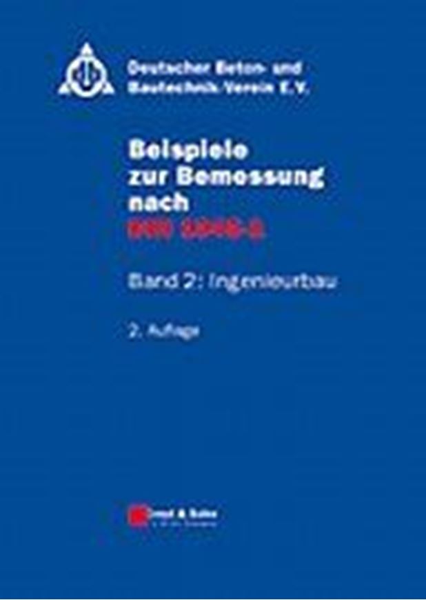 Beispiele zur Bemessung nach DIN 1045-1, Band 2   