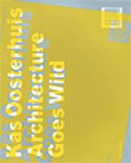 Kas Oosterhuis: Architecture goes wild