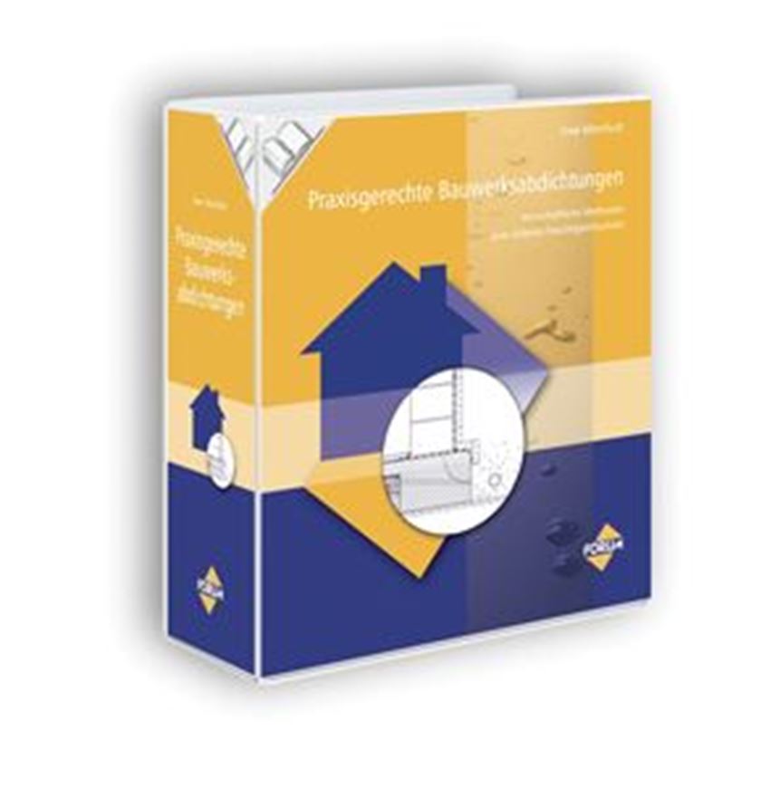 Praxisgerechte Bauwerksabdichtung