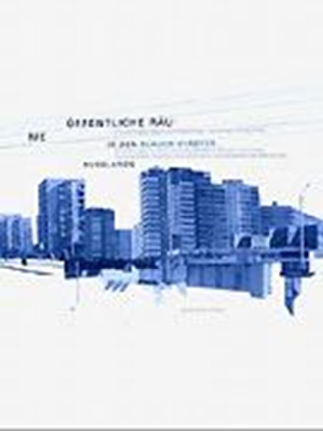 Öffentliche Räume in den Blauen Städten Russlands   