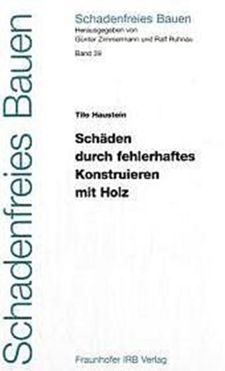 Schäden durch fehlerhaftes Konstruieren mit Holz