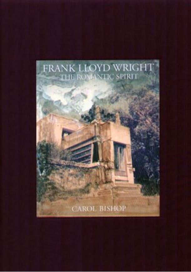 Frank Lloyd Wright - The Romantic Spirit   