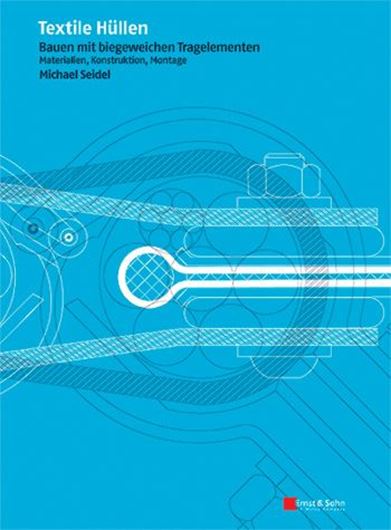Textile Hüllen - Bauen mit biegeweichen Tragelementen   