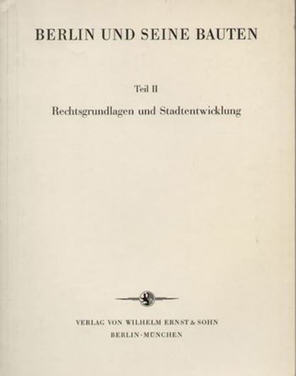 Berlin und seine Bauten Teil 2: Rechtsgrundlagen und Stadten twicklung  
