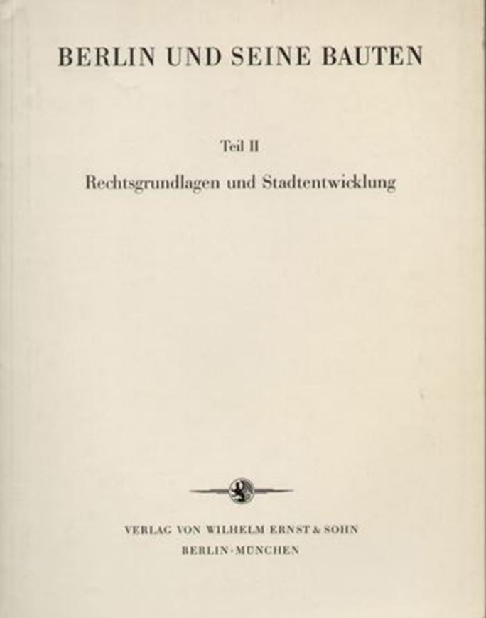 Berlin und seine Bauten Teil 2: Rechtsgrundlagen und Stadten twicklung  