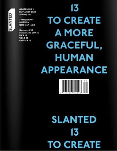 Slanted 13 To create a more graceful, human Appearance   