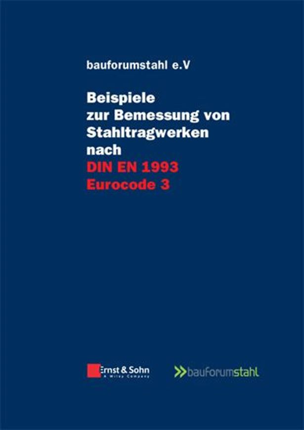 Beispiele zur Bemessung von Stahltragwerken nach DIN EN 1993 Eurocode 3  