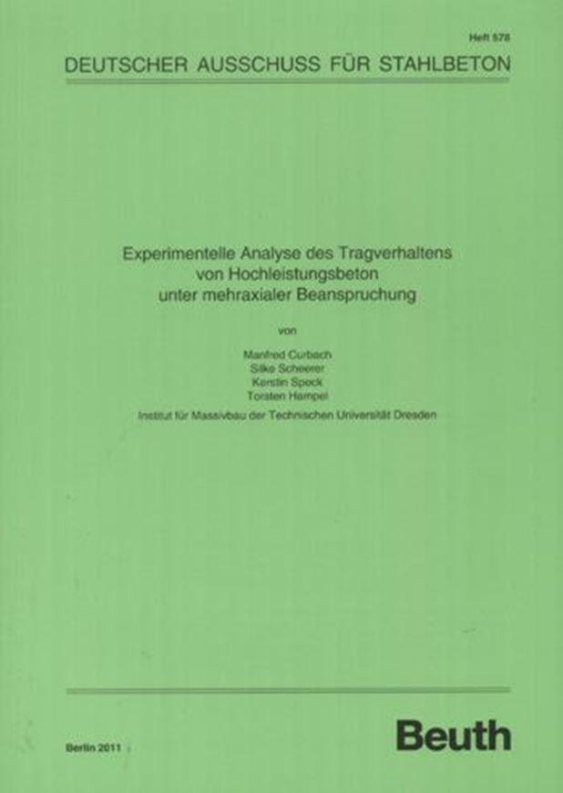 DAfStb 578: Experimentelle Analyse des Tragverhaltens von Hochleistungsbeton unter mehraxialer Beanspruchung  