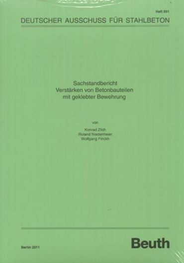 DAfStb 591: Sachstandbericht Verstärken von Betonbauteilen m it geklebter Bewehrung.  