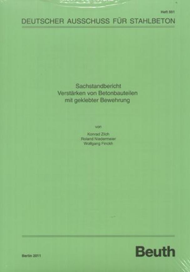 DAfStb 591: Sachstandbericht Verstärken von Betonbauteilen m it geklebter Bewehrung.  