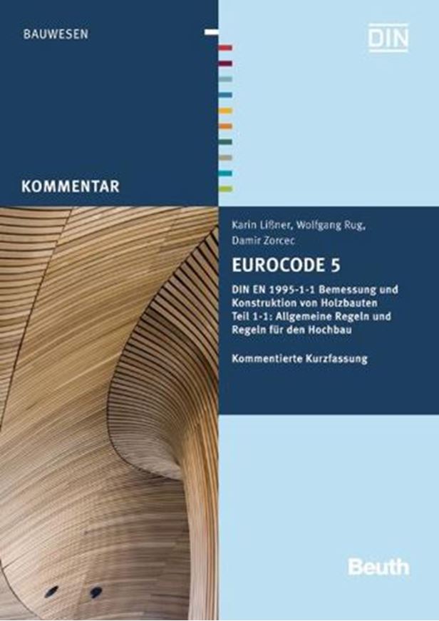 Eurocode 5 DIN EN 1995-1-1 Bemessung und Konstruktion von Holzbauten - Teil 1-1: Allgemeine Regeln und Regeln für den Hochbau