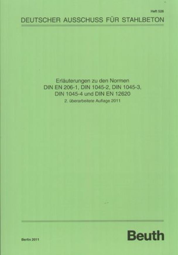 DAfStb - Heft 526: Erläuterungen zu den Normen DIN EN 206-1, DIN 1045-2, DIN 1045-3, DIN 1045-4 und DIN EN 12620  