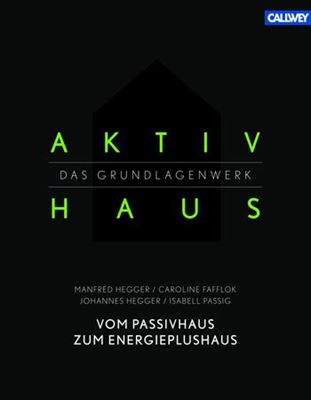 Aktivhaus - Das Grundlagenwerk