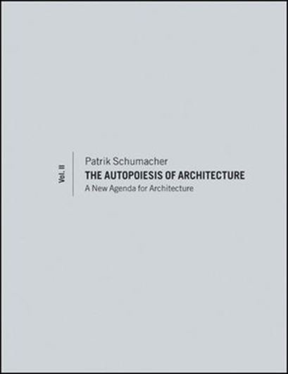 The Autopoiesis of Architecture, Volume II