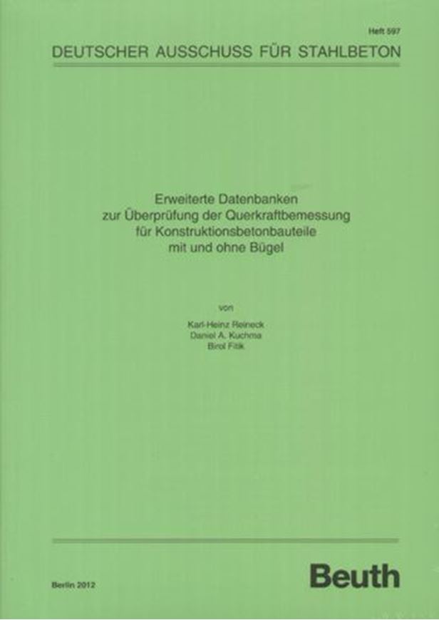 DAfStb 597: Erweiterte Datenbanken zur Überprüfung der Querkraftbemessung für Konstruktionsbetonbauteile mit und ohne Bügel 