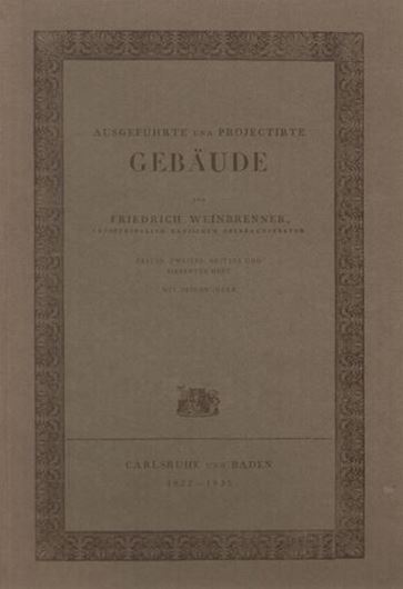 Friedrich Weinbrenner - Ausgeführte und projectirte Gebäude