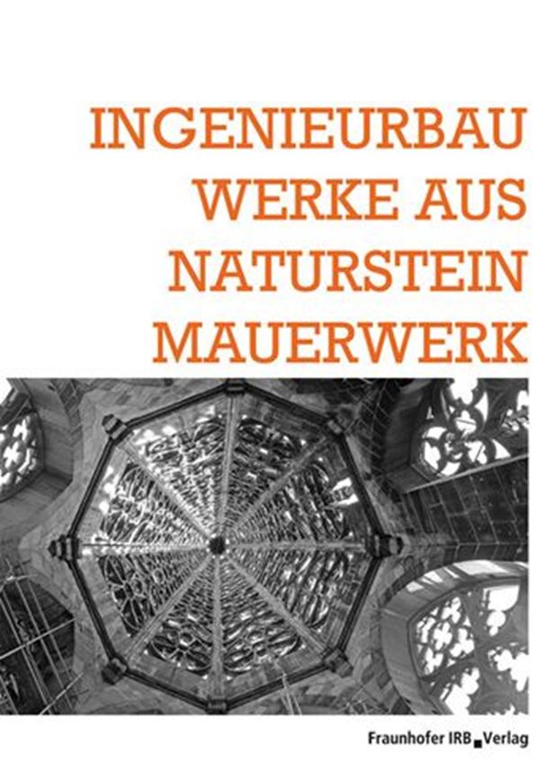 Ingenieurbauwerke aus Natursteinmauerwerk   