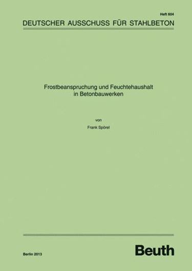 DAfStb 604: Frostbeanspruchung und Feuchtehaushalt in Betonbauwerken  