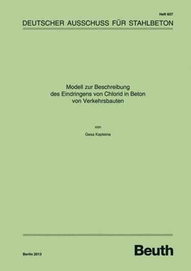 DAfStb 607: Modell zur Beschreibung des Eindringens von Chlo rid in Beton von Verkehrsbauten