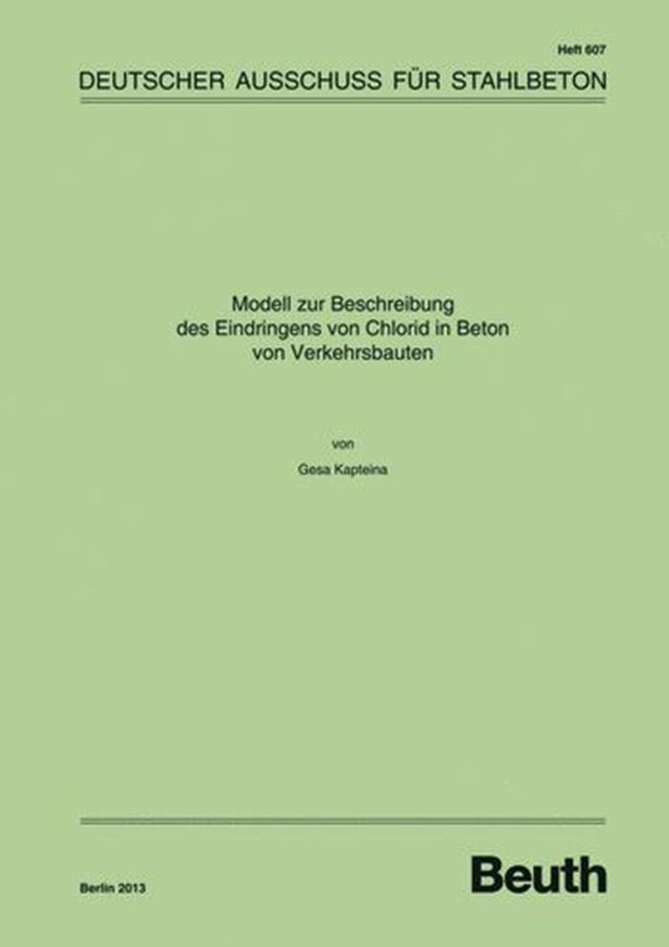 DAfStb 607: Modell zur Beschreibung des Eindringens von Chlo rid in Beton von Verkehrsbauten