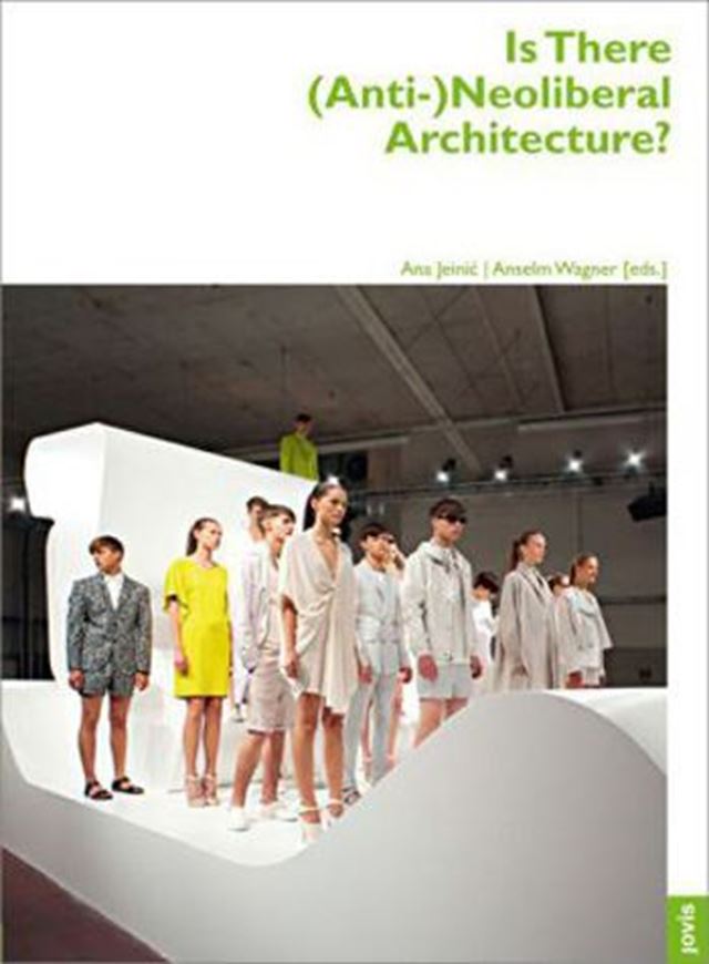 Is There (Anti-)Neoliberal Architecture?