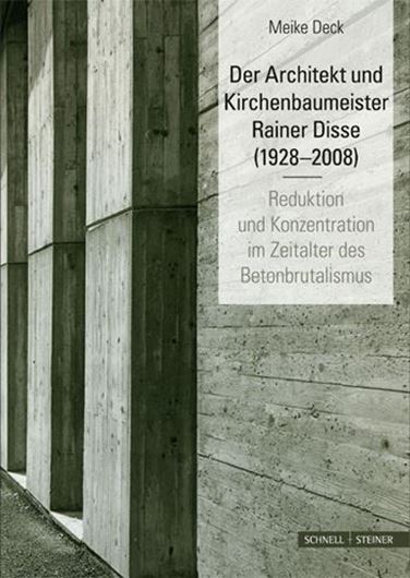 Der Architekt und Kirchenbaumeister Rainer Disse (1928-2008)