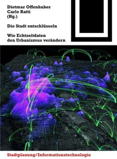 Die Stadt entschlüsseln. Wie Echtzeitdaten den Urbanismus verändern