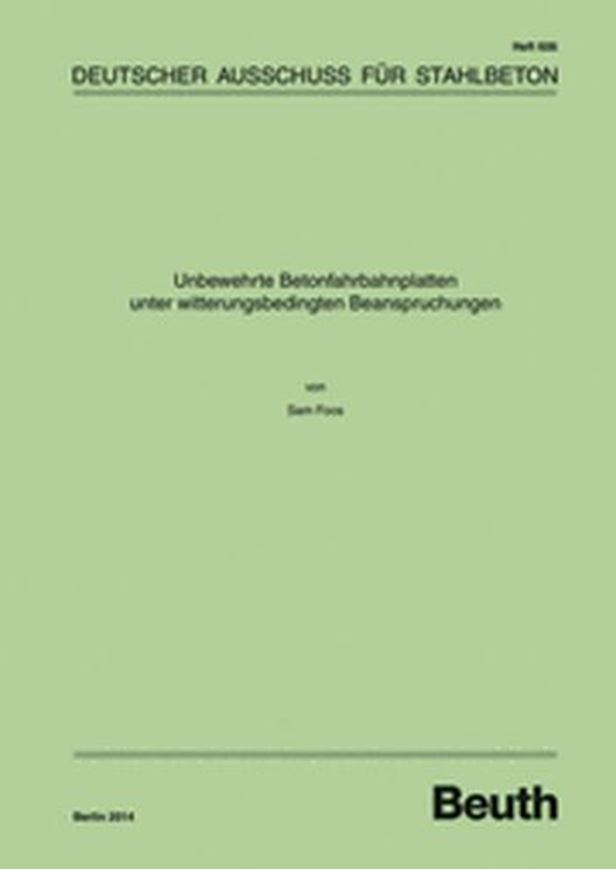 DAfStb 606: Unbewehrte Betonfahrbahnplatten unter witterungs bedingten Beanspruchungen  