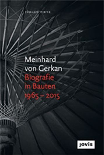 Meinhard von Gerkan - Biografie in Bauten 1965-2015   